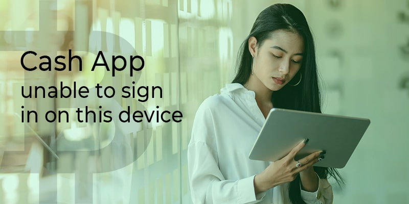 Cash App unable to sign in on this device | Quicksquaddesk
