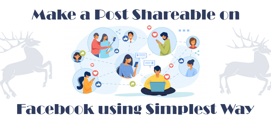 Make a Post Shareable on Facebook using Simplest Way | Contactforhelp