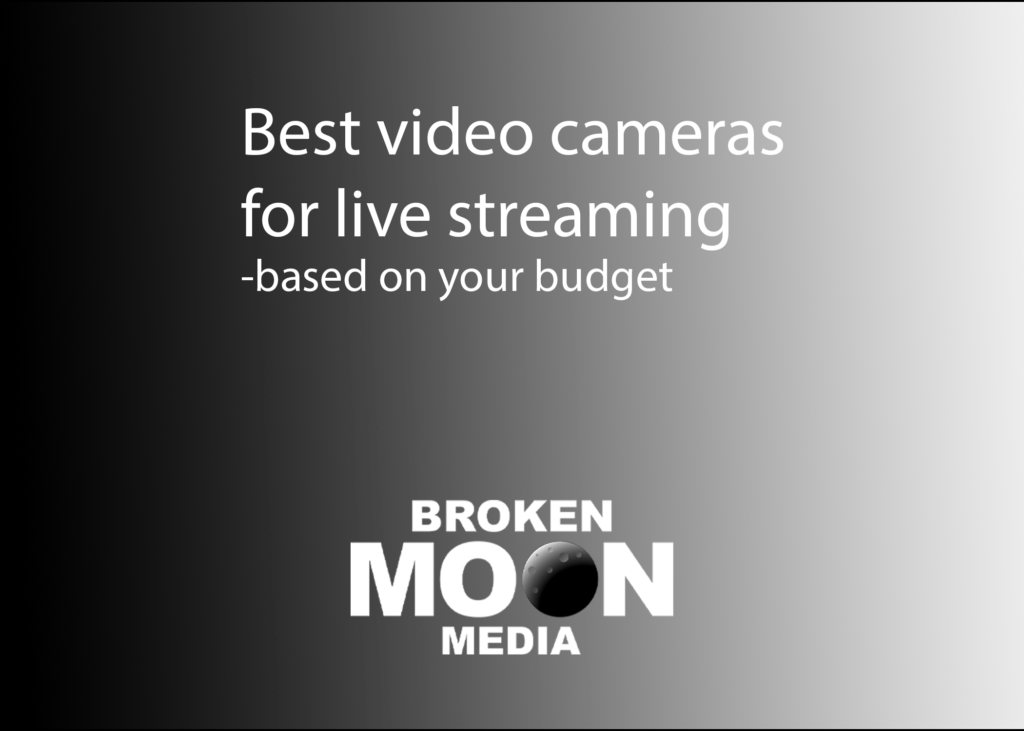 best video camera for live streaming