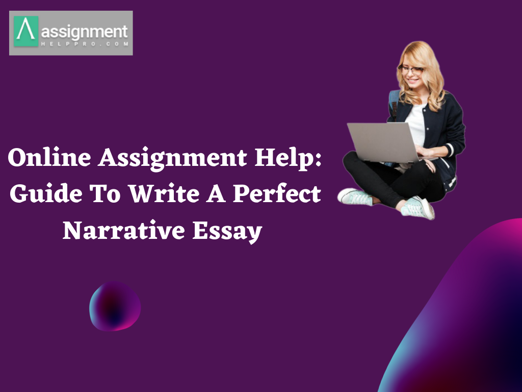Online Assignment Help: Guide To Write A Perfect Narrative Essay | by Linnea Smith | Feb, 2022 | Medium