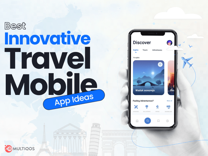 Top Travel App Ideas For Startups to Consider in 2024