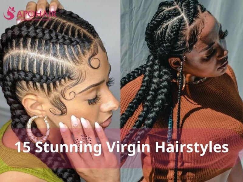 Unlock Your Beauty With 15 Stunning Virgin Hairstyles | Apohair