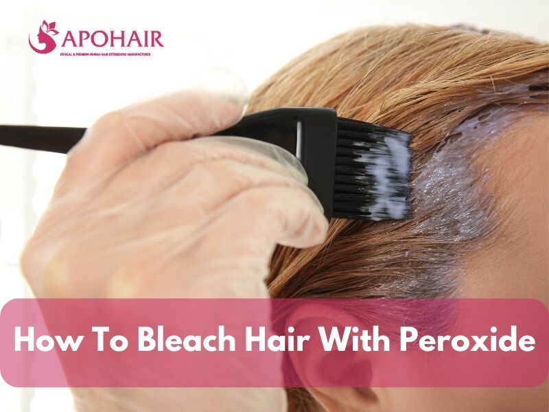 How To Bleach Hair With Peroxide At Home | Apohair