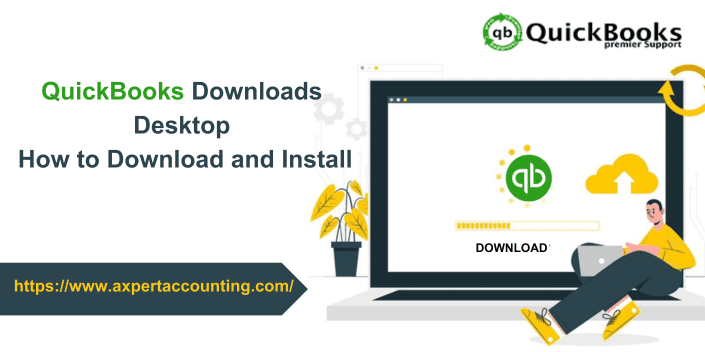 QuickBooks Downloads Desktop – How to Download and Install?