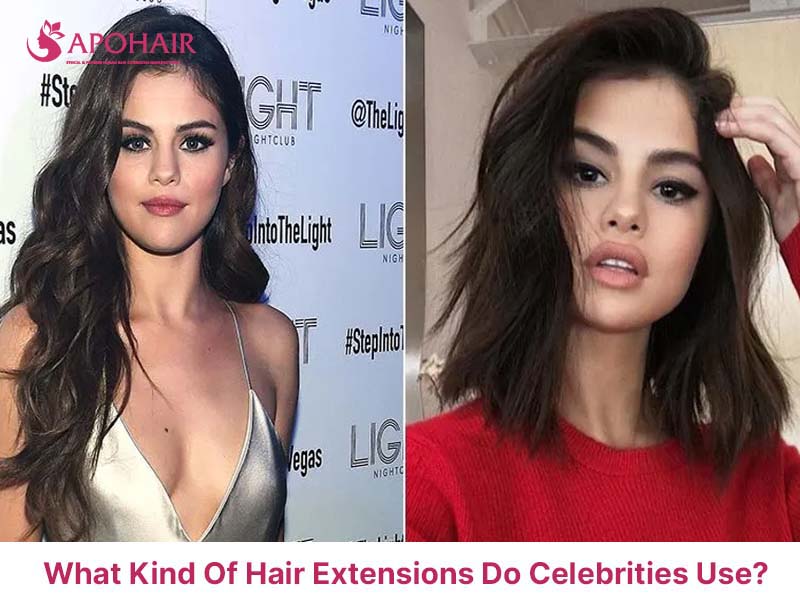 What Kind Of Hair Extensions Do Celebrities Use? | Apohair