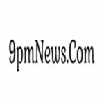 9PM news