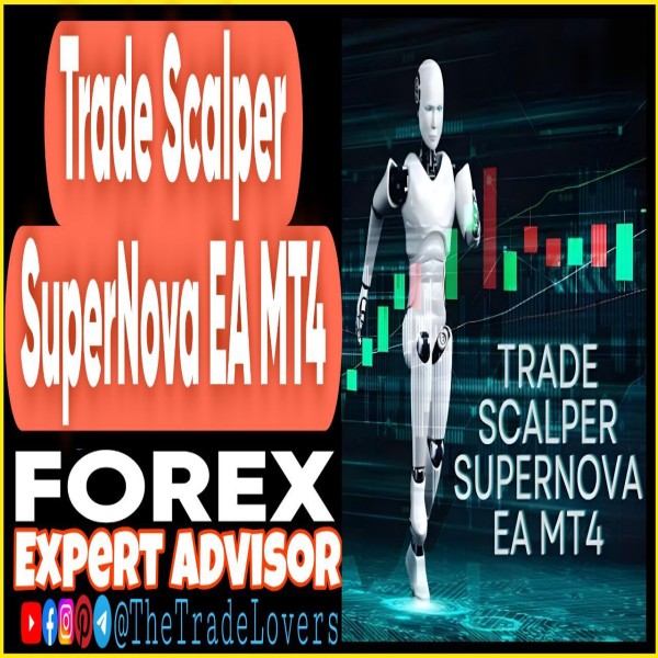 Trade Scalper Supernova EA MT4 (Works on Build 1430+) | Forex Robot | MT4 Expert Advisor - The Trade Lovers