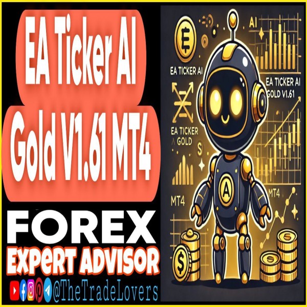 EA Ticker AI Gold v1.61 MT4 (Works on Build 1430+) | Forex Robot | MT4 Expert Advisor - The Trade Lovers