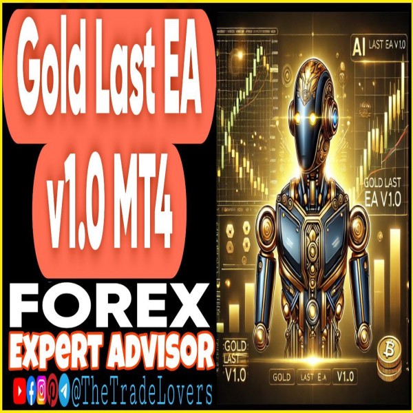 GOLD Last EA v1.0 MT4 (Works on Build 1430+) | Forex Robot | MT4 Expert Advisor - The Trade Lovers