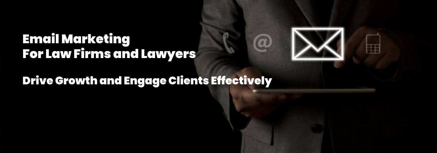 Email Marketing for Law Firms & Lawyers - Boost Client Growth