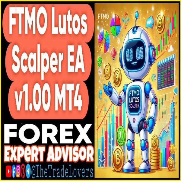 FTMO Lutos Scalper EA v1.00 MT4 (Works on Build 1430+) | Forex Robot | MT4 Expert Advisor - The Trade Lovers