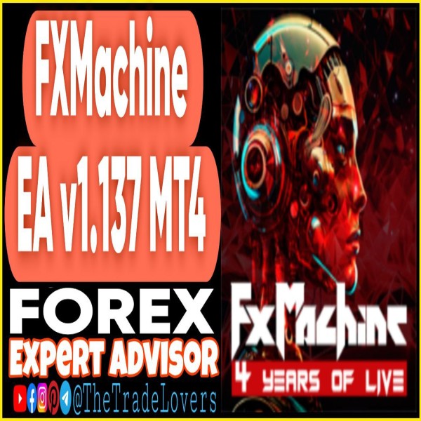 FXMachine EA v1.137 MT4 (Works on Build 1431+) | Forex Robot | MT4 Expert Advisor - The Trade Lovers