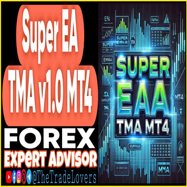 Super EA TMA v3.0 MT4 (Works on Build 1431+) | Forex Robot | MT4 Expert Advisor - The Trade Lovers