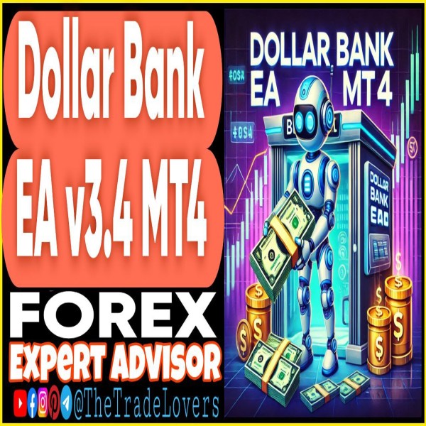 Dollar Bank EA v3.4 MT4 (Works on Build 1431+) | Forex Robot | MT4 Expert Advisor - The Trade Lovers