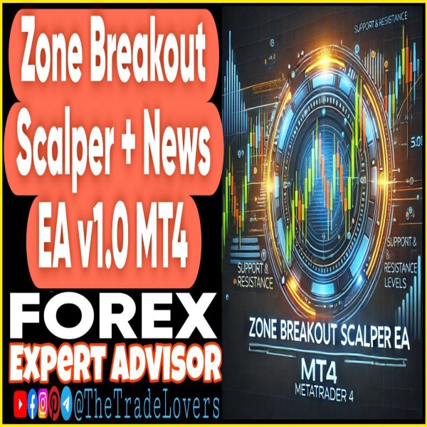 Zone Breakout Scalper+News EA v1.0 MT4 (Works on Build 1431+) | Forex Robot | MT4 Expert Advisor - The Trade Lovers