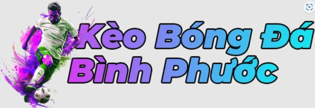 Kèo Bóng Đá Bình Phước Soi Kèo Bóng