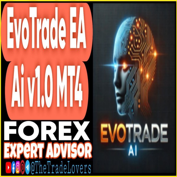 EvoTrade EA AI v1.0 MT4 (Works on Build 1440+) | Forex Robot | MT4 Expert Advisor - The Trade Lovers