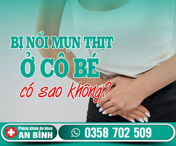 Nổi mụn thịt ở cô bé bị làm sao? - Khám phụ khoa Hưng Yên