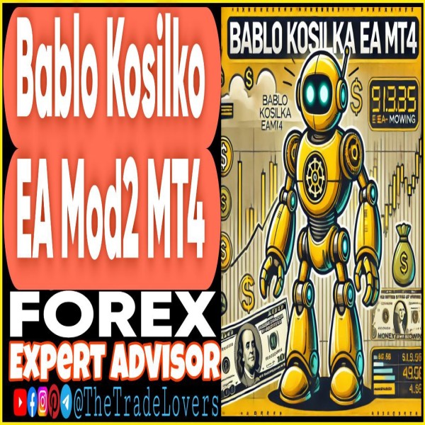 Bablo Kosilka EA Mod2 MT4 (Works on Build 1440+) | Forex Robot | MT4 Expert Advisor - The Trade Lovers