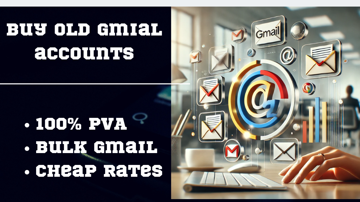 Buy PVA Old Gmail Accounts at cheap rates -100% authentic