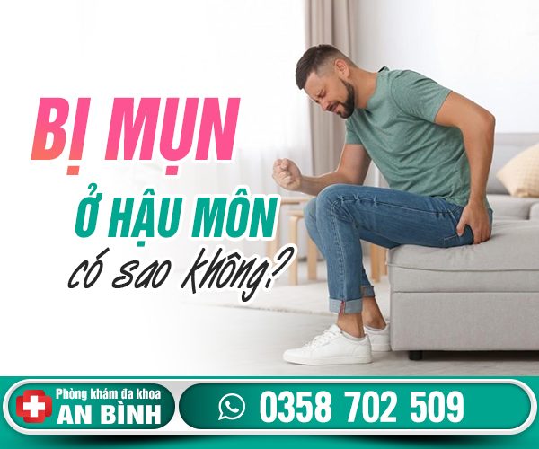 Bị mụn ở hậu môn có sao không? Cách chữa chính xác
