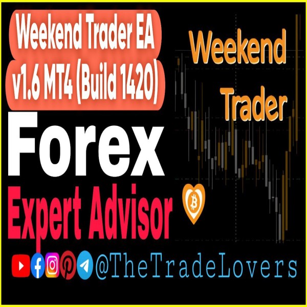 Weekend Trader EA MT4 V1.6 + Sets (Work on Build 1421+) | Forex Robot | MT4 Expert Advisor - The Trade Lovers