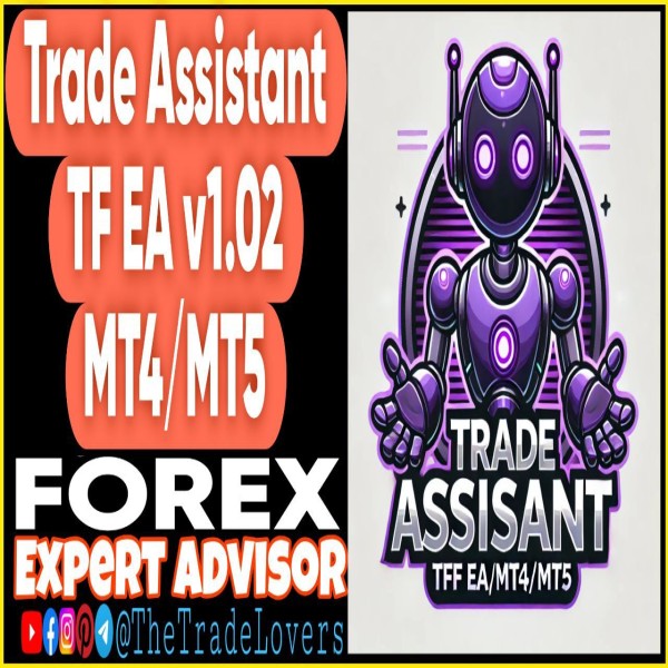 Trade Assistant TF EA v1.02 MT4 (Works on Build 1440+) + MT5 (Works on Build 4873+) - The Trade Lovers