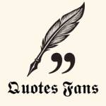 Quotes Fans