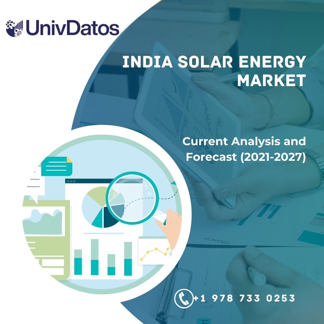 India Solar Energy Market Report, Share, Size, Analysis 2021-2027