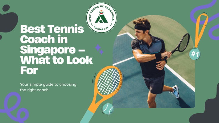 PPT - Best Tennis Coach in Singapore – What to Look For PowerPoint Presentation - ID:14820488